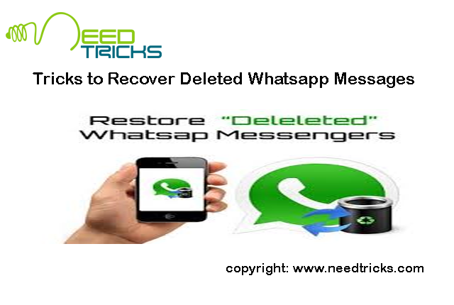 Tricks to Recover Deleted Whatsapp Messages