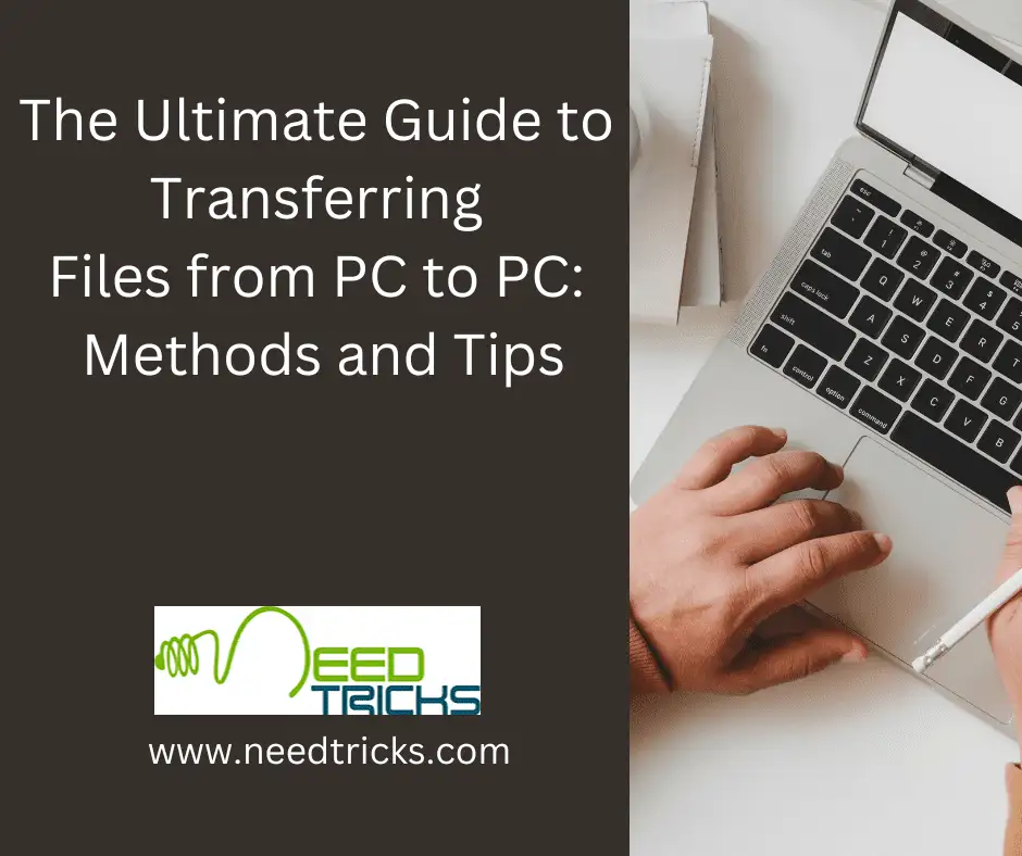 The Ultimate Guide to Transferring Files from PC to PC: Methods and Tips